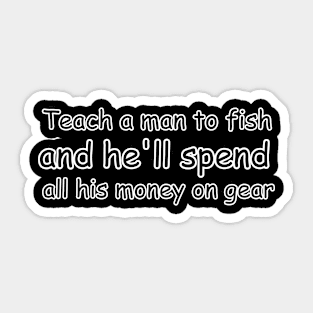 funny fishing lover saying Sticker